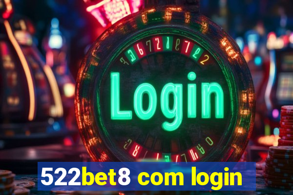 522bet8 com login